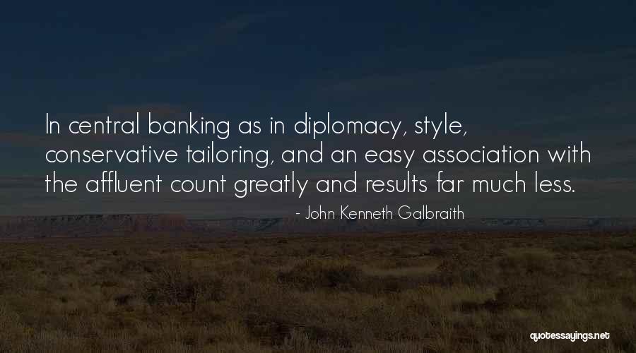 Tailoring Quotes By John Kenneth Galbraith