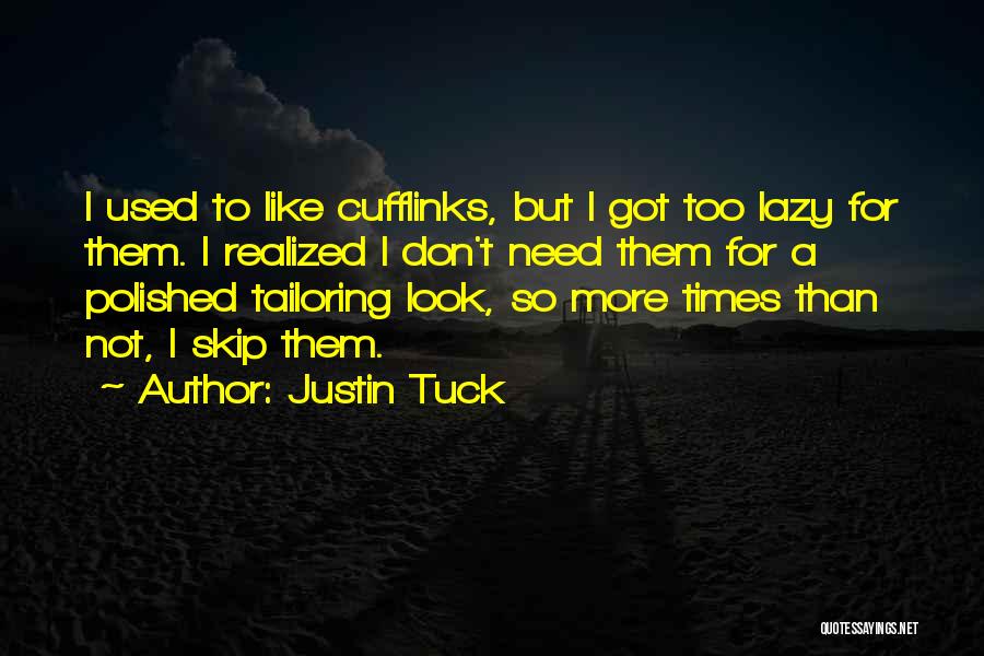 Tailoring Quotes By Justin Tuck