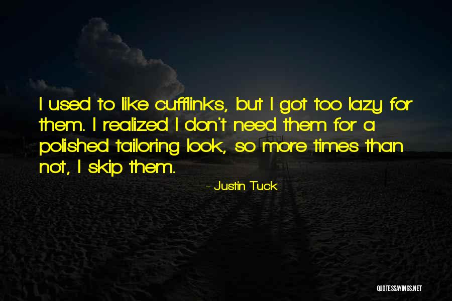 Tailoring Quotes By Justin Tuck