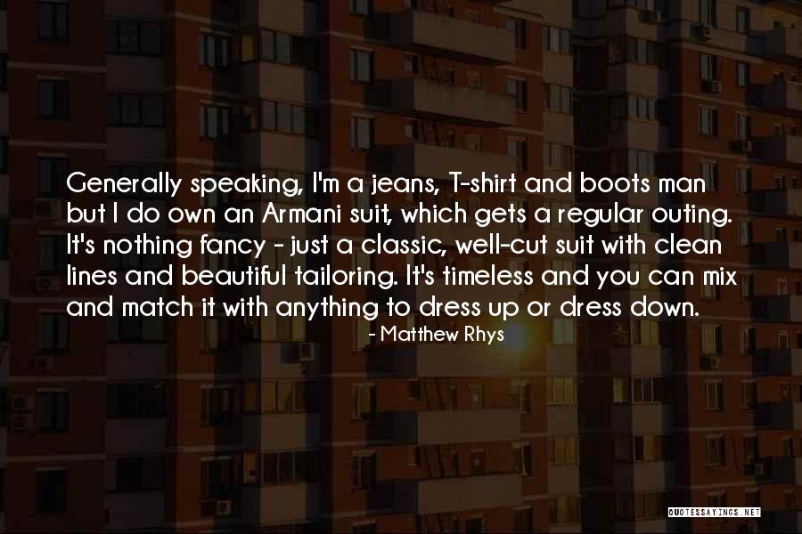 Tailoring Quotes By Matthew Rhys Tailoring Quotes By Matthew Rhys