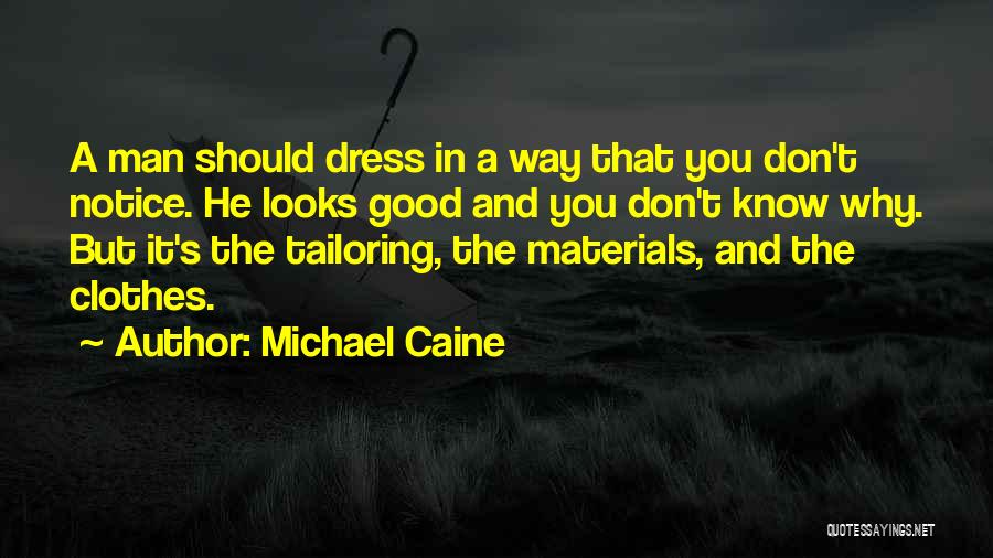 Tailoring Quotes By Michael Caine