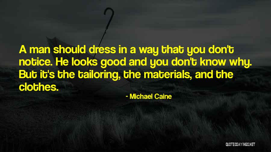 Tailoring Quotes By Michael Caine