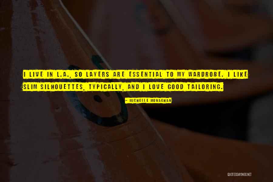 Tailoring Quotes By Michelle Monaghan Tailoring Quotes By Michelle Monaghan
