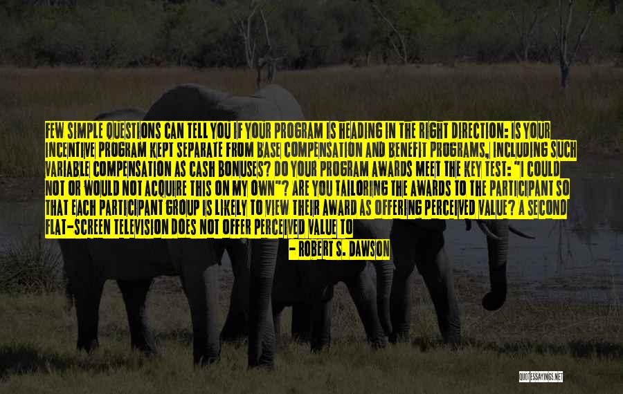Tailoring Quotes By Robert S. Dawson Tailoring Quotes By Robert S. Dawson