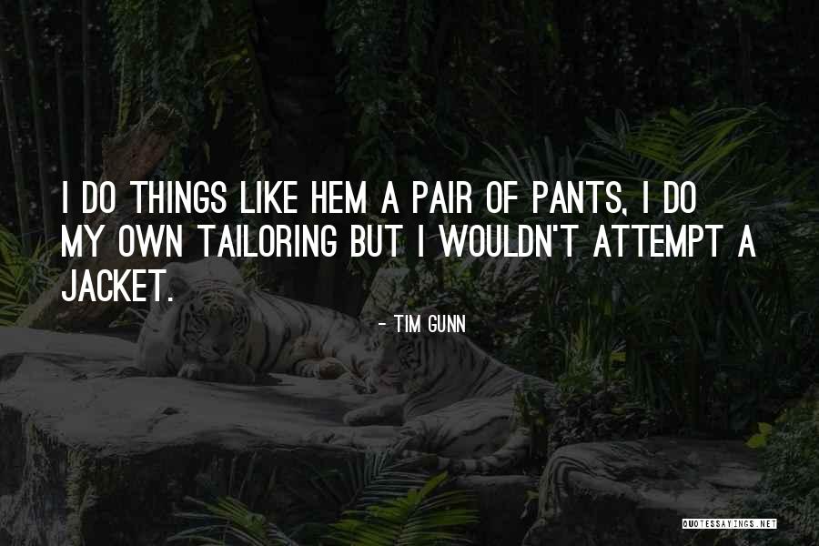 Tailoring Quotes By Tim Gunn