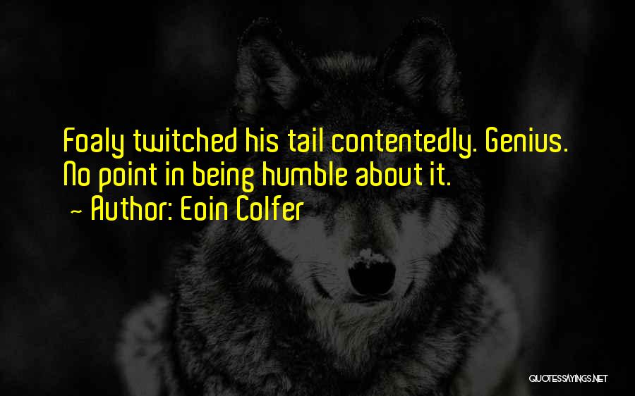 Tails Quotes By Eoin Colfer