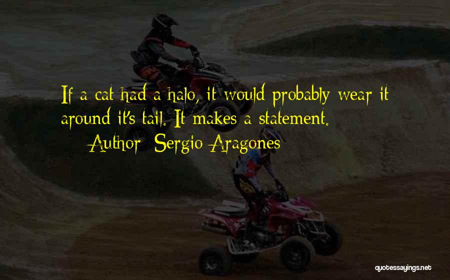 Tails Quotes By Sergio Aragones