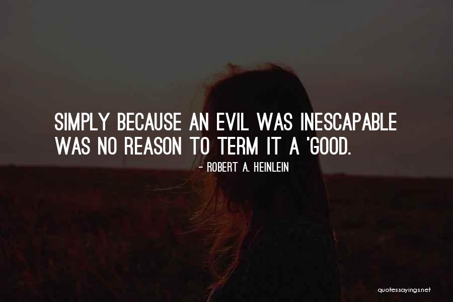 Taimais Quotes By Robert A. Heinlein Taimais Quotes By Robert A. Heinlein