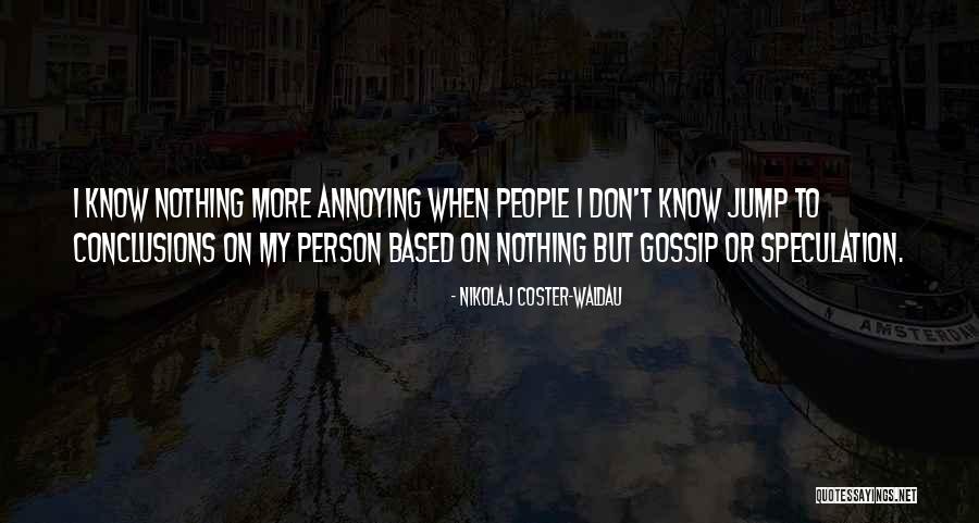 Tainele Intelepciunii Quotes By Nikolaj Coster-Waldau Tainele Intelepciunii Quotes By Nikolaj Coster-Waldau