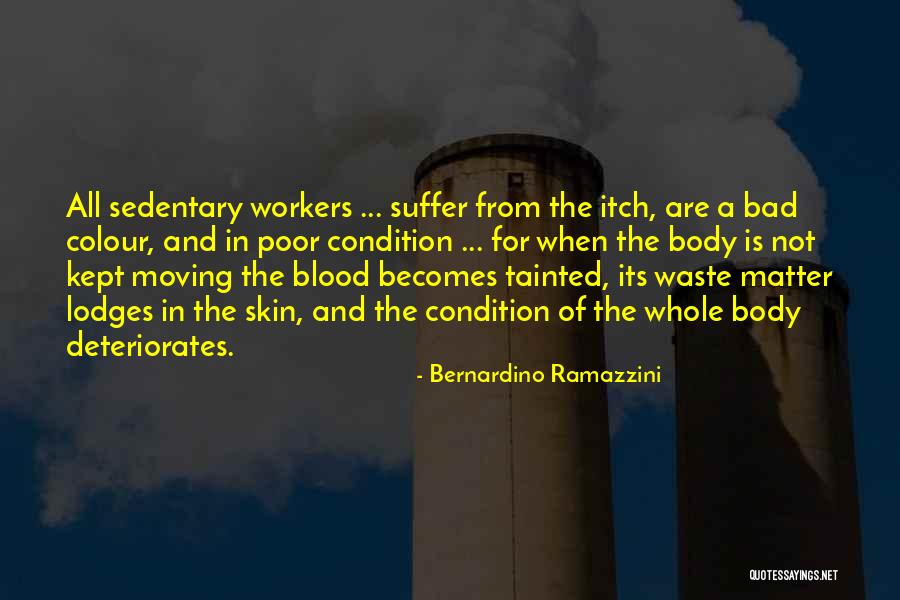 Tainted Blood Quotes By Bernardino Ramazzini Tainted Blood Quotes By Bernardino Ramazzini