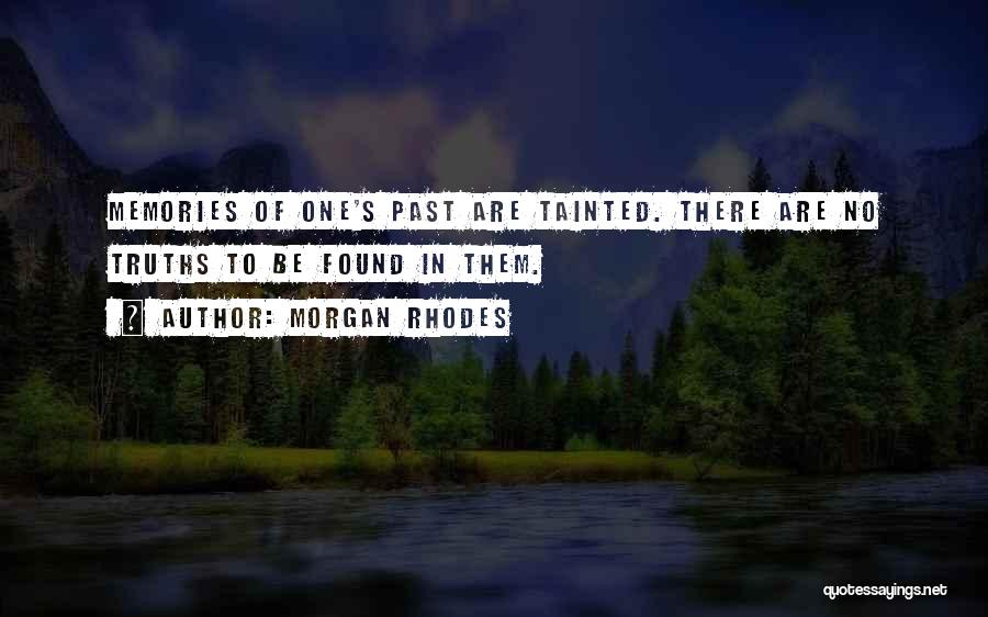 Tainted Memories Quotes By Morgan Rhodes