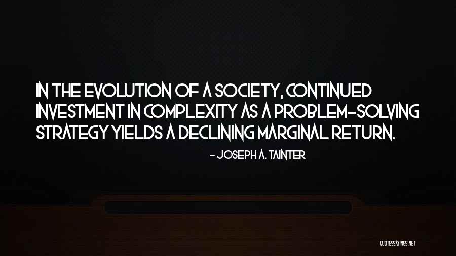 Tainter Quotes By Joseph A. Tainter Tainter Quotes By Joseph A. Tainter