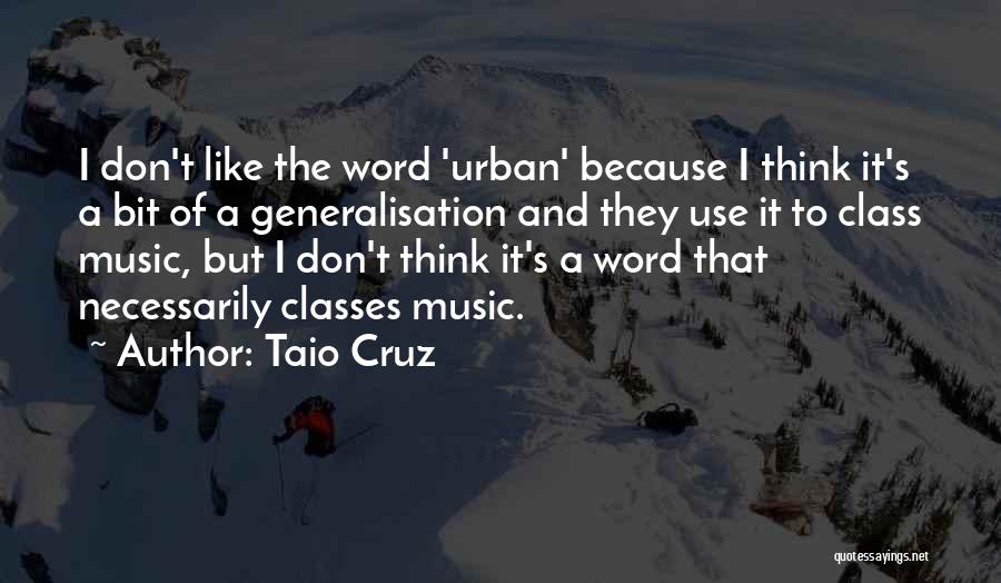 Taio Cruz Quotes 1762604