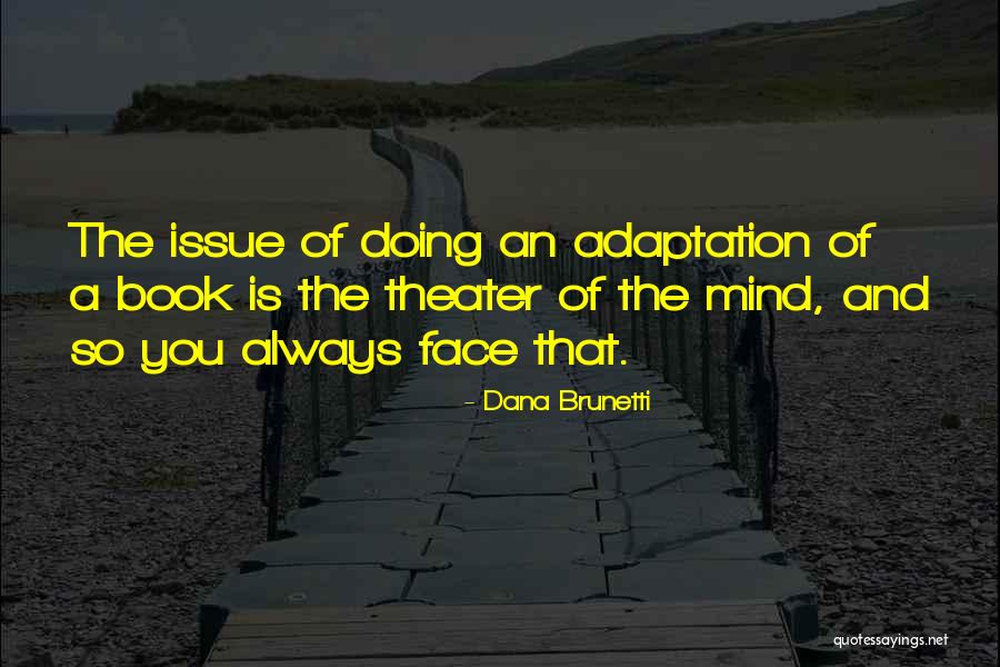 Taipas Janelas Quotes By Dana Brunetti Taipas Janelas Quotes By Dana Brunetti