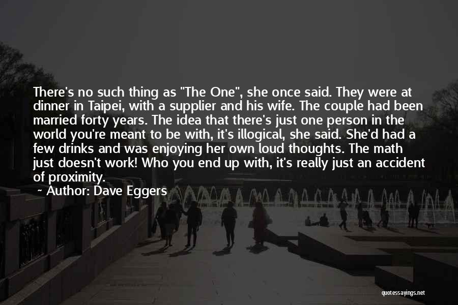 Taipei Quotes By Dave Eggers