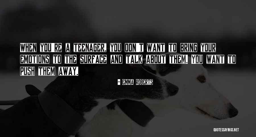 Taira Shinken Quotes By Emma Roberts Taira Shinken Quotes By Emma Roberts