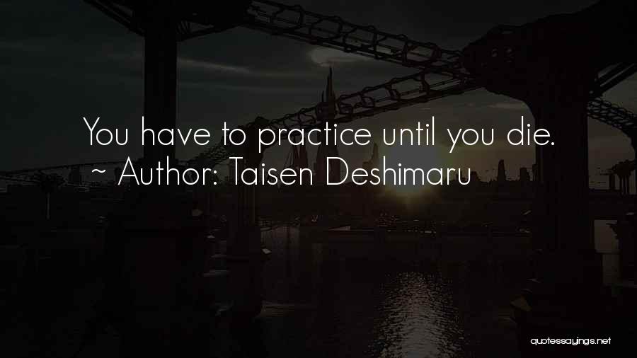 Taisen Deshimaru Quotes 214054