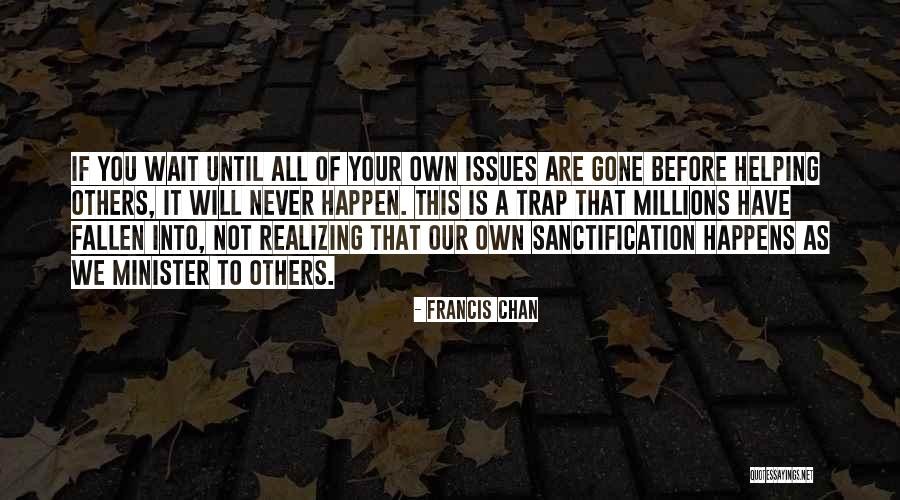 Taisho Bistro Quotes By Francis Chan