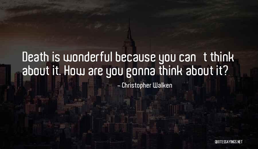 Taisiya Higgins Quotes By Christopher Walken Taisiya Higgins Quotes By Christopher Walken