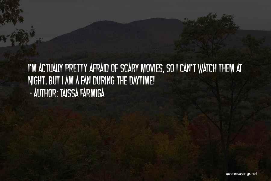 Taissa Farmiga Quotes 1438335