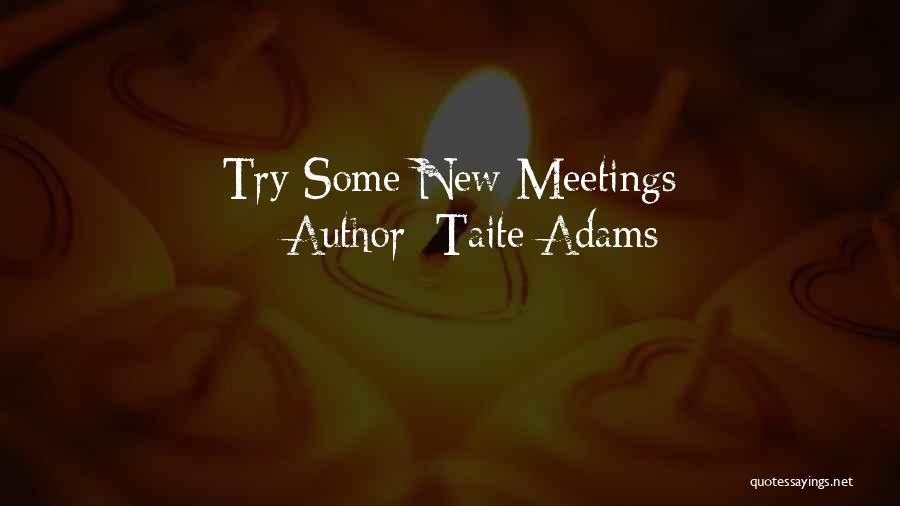 Taite Adams Quotes 147921