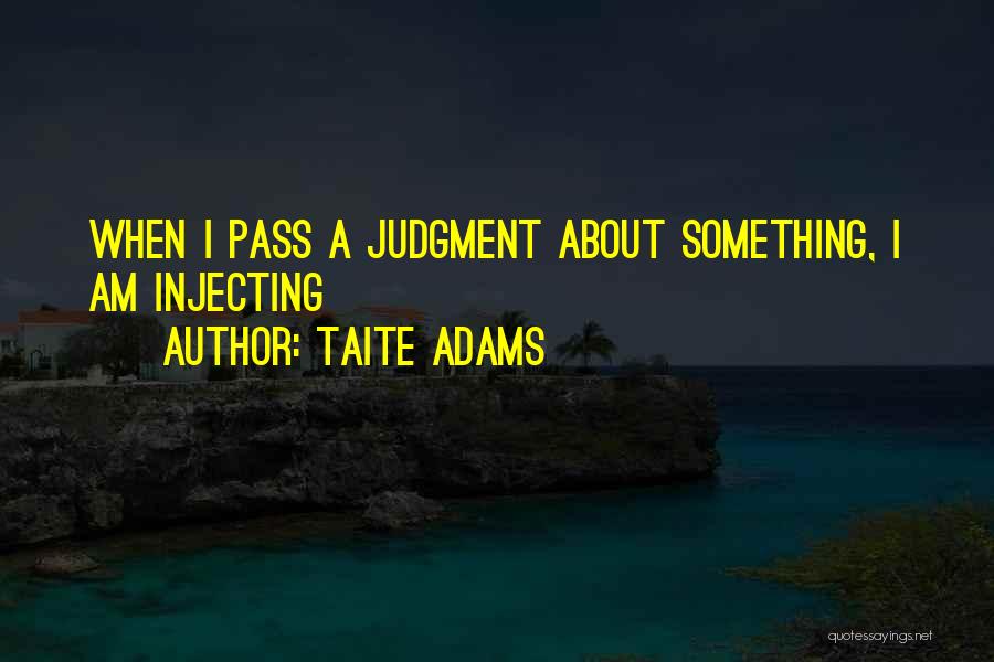 Taite Adams Quotes 1712952