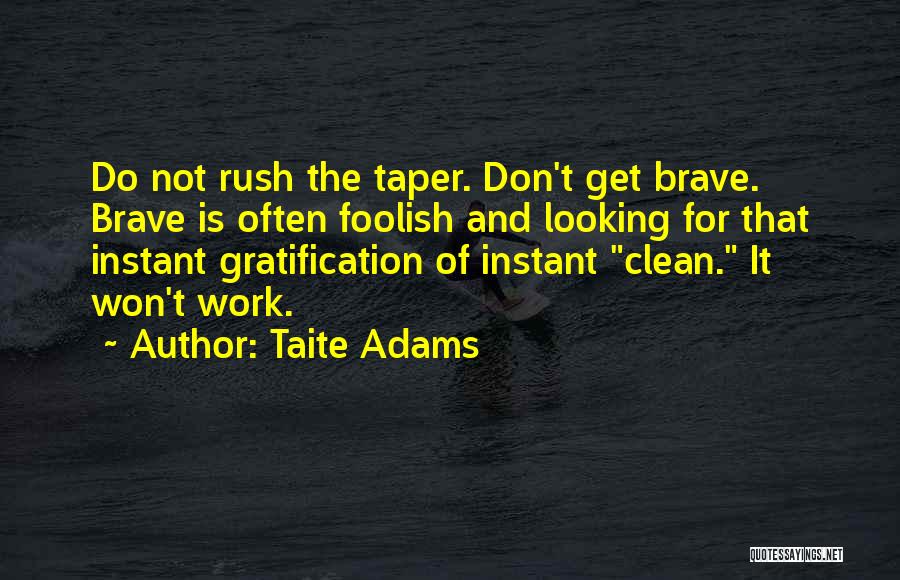 Taite Adams Quotes 1990052