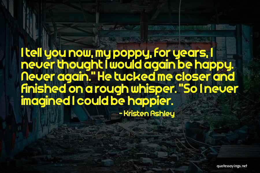 Taiteen Sulattamo Quotes By Kristen Ashley Taiteen Sulattamo Quotes By Kristen Ashley