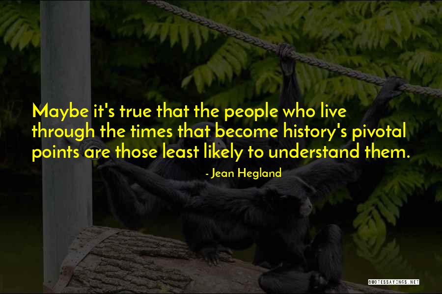 Taiten Manriquez Quotes By Jean Hegland Taiten Manriquez Quotes By Jean Hegland