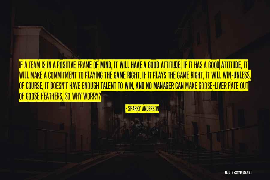 Taitz Taroff Quotes By Sparky Anderson Taitz Taroff Quotes By Sparky Anderson