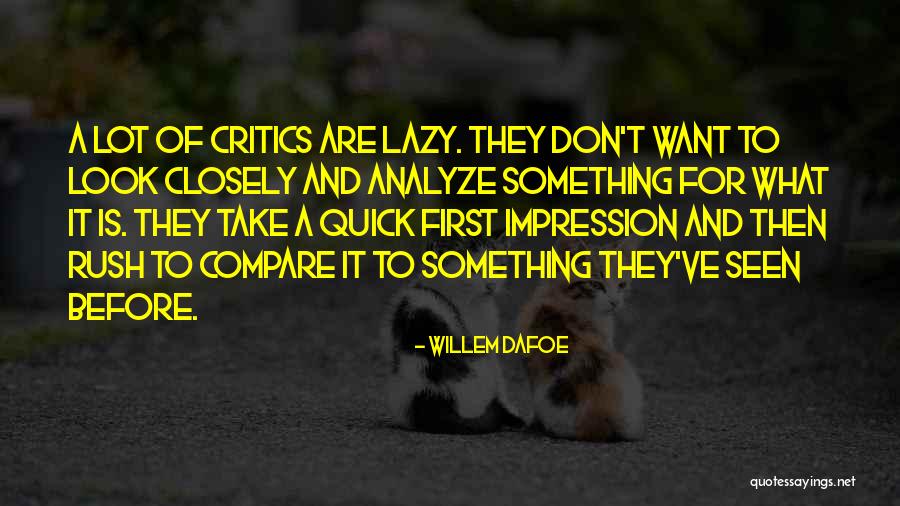 Taiwan Lit Quotes By Willem Dafoe Taiwan Lit Quotes By Willem Dafoe