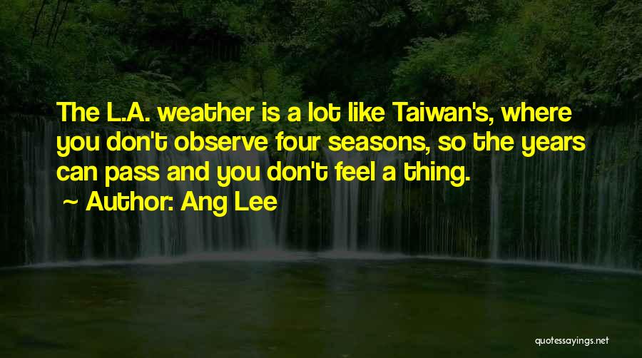 Taiwan Quotes By Ang Lee
