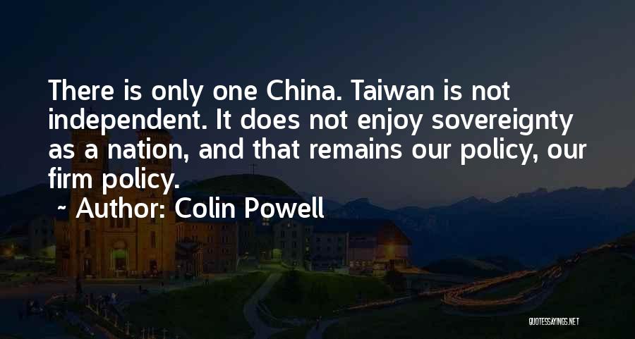 Taiwan Quotes By Colin Powell