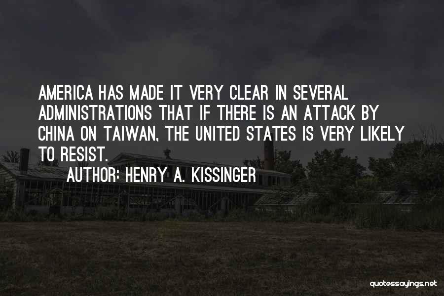 Taiwan Quotes By Henry A. Kissinger