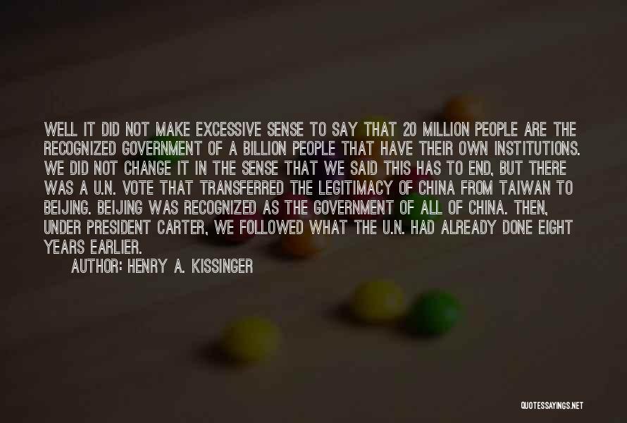 Taiwan Quotes By Henry A. Kissinger