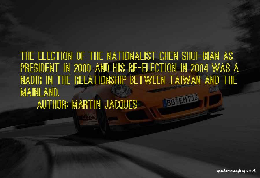 Taiwan Quotes By Martin Jacques