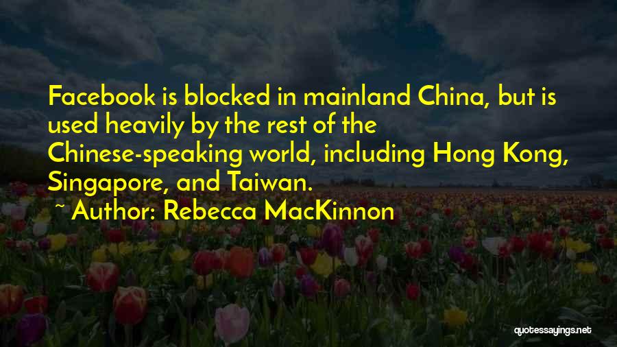 Taiwan Quotes By Rebecca MacKinnon