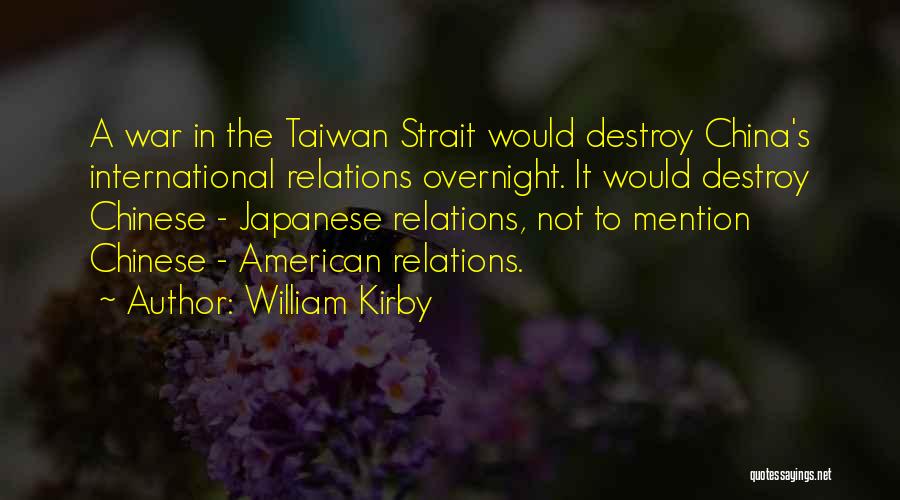 Taiwan Quotes By William Kirby