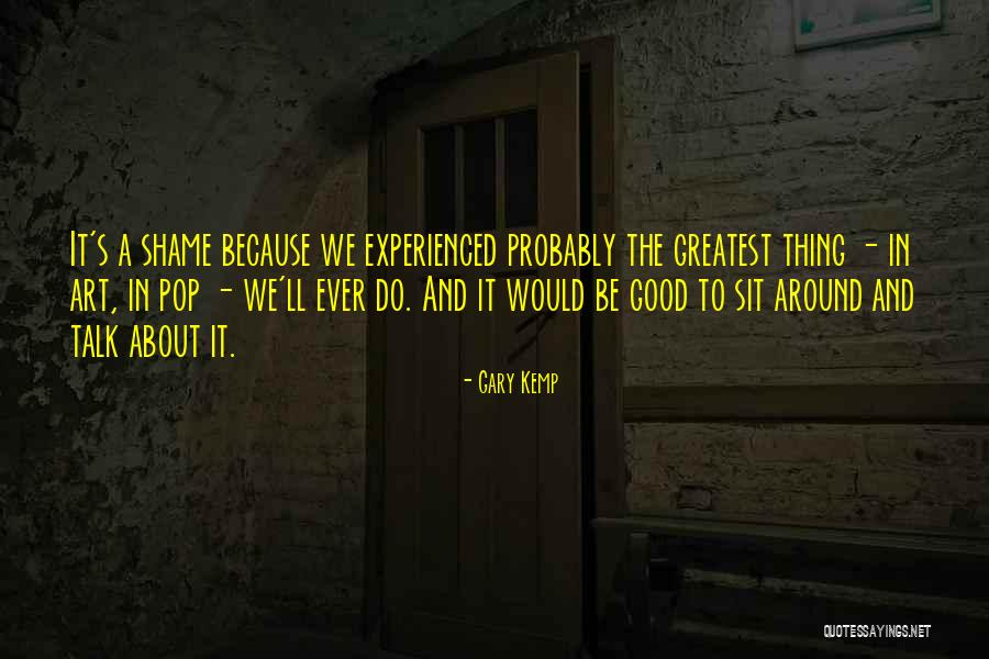 Tajana Rosing Quotes By Gary Kemp Tajana Rosing Quotes By Gary Kemp