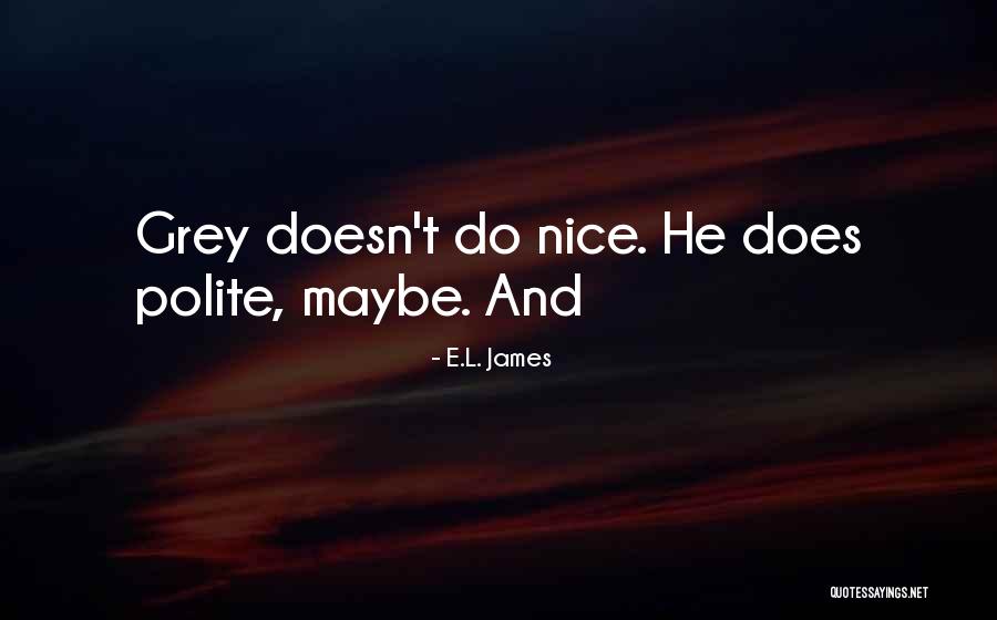 Tajiri Wrestler Quotes By E.L. James Tajiri Wrestler Quotes By E.L. James