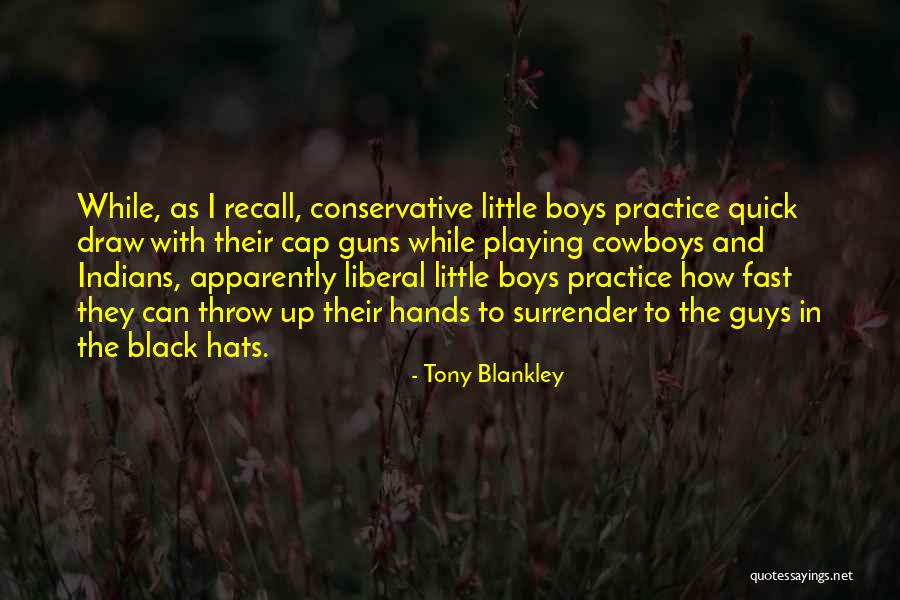 Tajne Quotes By Tony Blankley Tajne Quotes By Tony Blankley