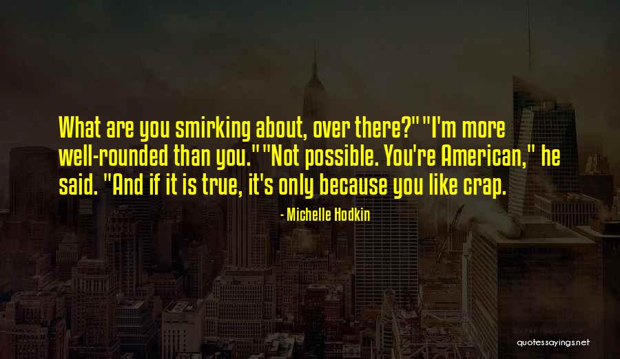 Tajuan Prince Quotes By Michelle Hodkin Tajuan Prince Quotes By Michelle Hodkin