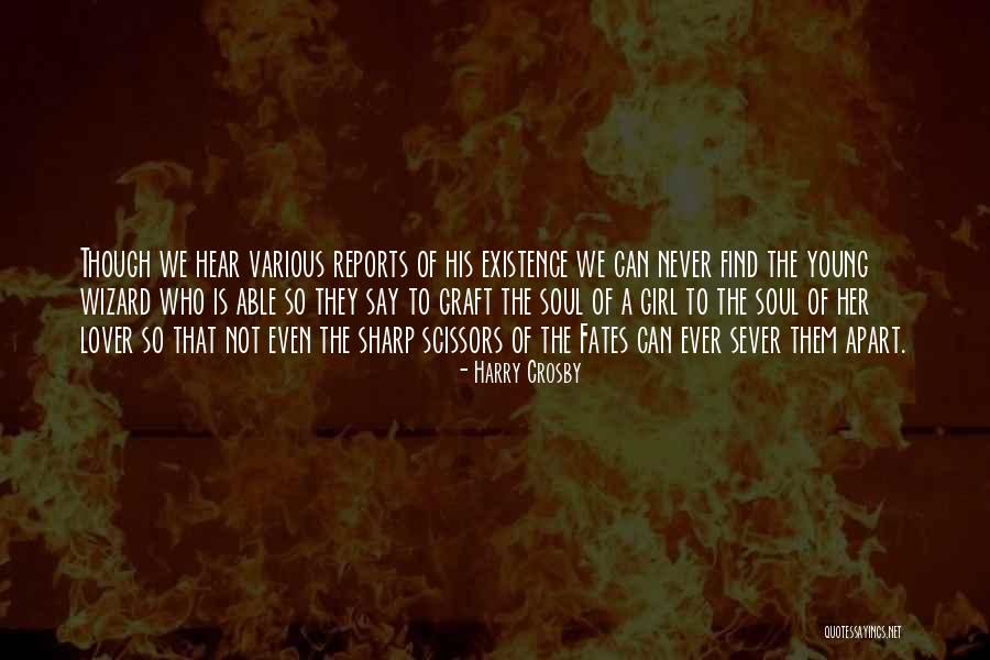 Tajuddin Muhammad Quotes By Harry Crosby Tajuddin Muhammad Quotes By Harry Crosby
