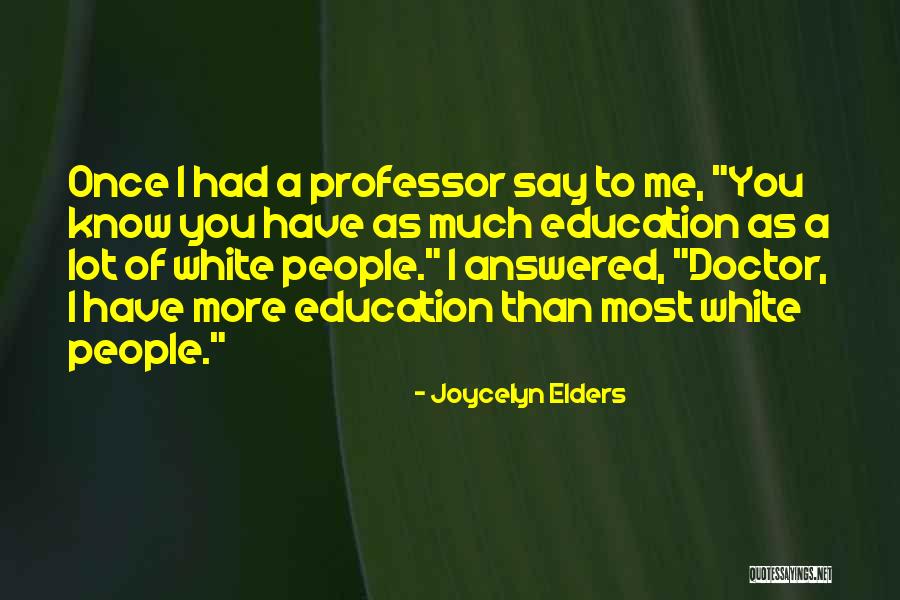 Tak Cs Foglalkoz S Quotes By Joycelyn Elders Tak Cs Foglalkoz S Quotes By Joycelyn Elders