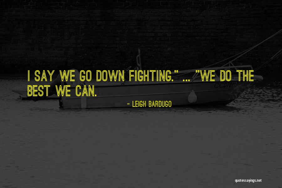Tak Di Hargai Quotes By Leigh Bardugo Tak Di Hargai Quotes By Leigh Bardugo