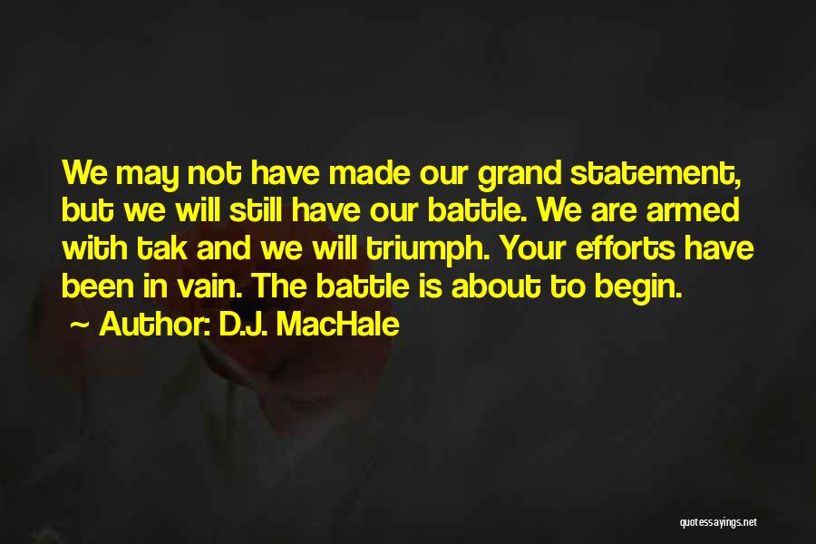 Tak Quotes By D.J. MacHale