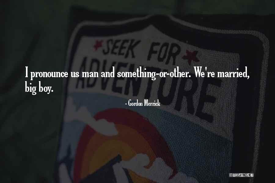 Tak Sempurna Quotes By Gordon Merrick Tak Sempurna Quotes By Gordon Merrick