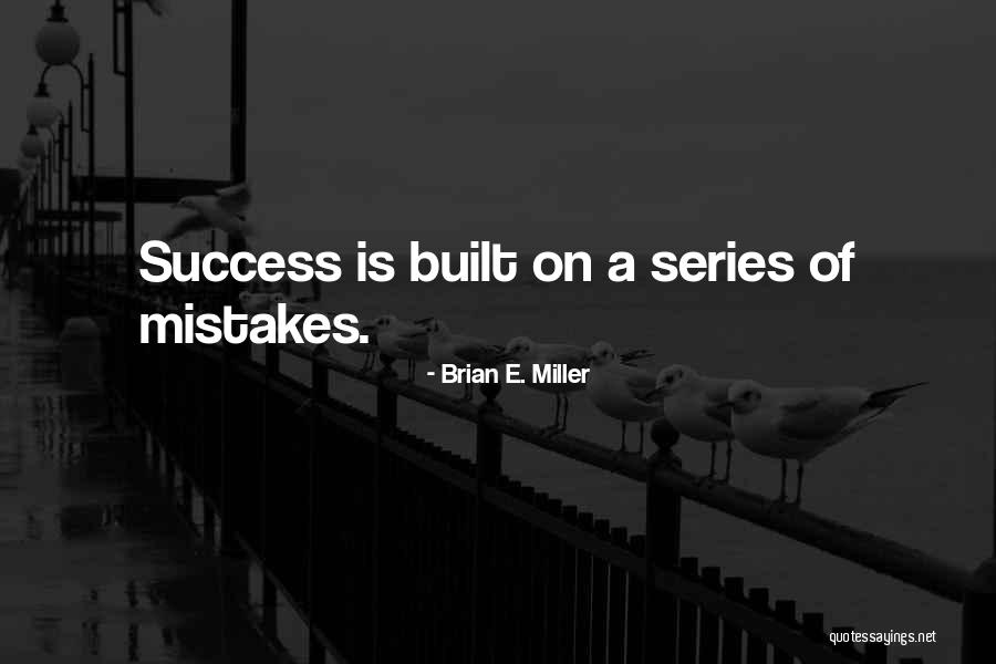 Takacs Quotes By Brian E. Miller Takacs Quotes By Brian E. Miller