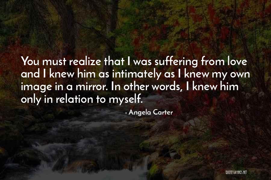 Takai Weathering Quotes By Angela Carter Takai Weathering Quotes By Angela Carter