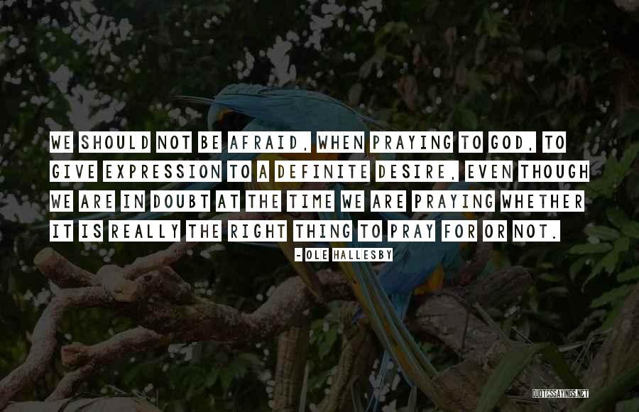 Takakura Rina Quotes By Ole Hallesby Takakura Rina Quotes By Ole Hallesby